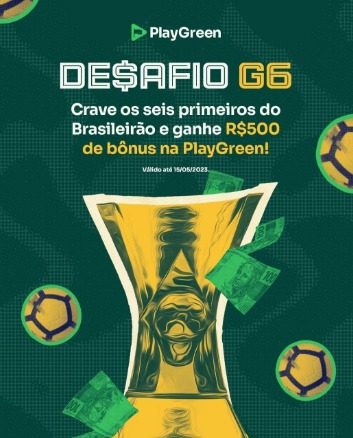 Desafio G6: PlayGreen oferece prêmio de R$ 500 para acertos de G6 do Brasileirão