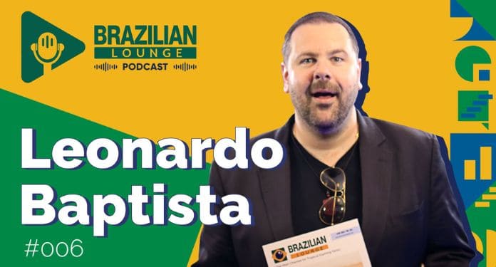 Brazilian Lounge Podcast recebe Leo Baptista da Pay4fun
