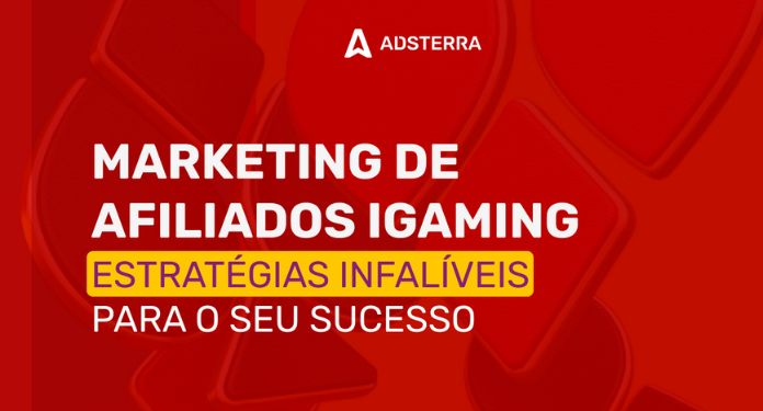 Adsterra: Estratégias infalíveis para o sucesso no marketing de afiliados iGaming